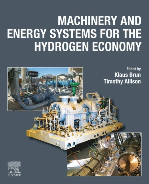 Timothy C. Allison, Klaus Brun - Machinery and Energy Systems for the Hydrogen Economy, E-bok