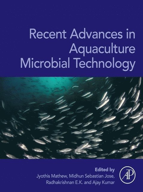 Ajay Kumar, E.K. Radhakrishnan, Midhun Sebastian Jose, Jyothis Mathew - Recent Advances in Aquaculture Microbial Technology, E-bok
