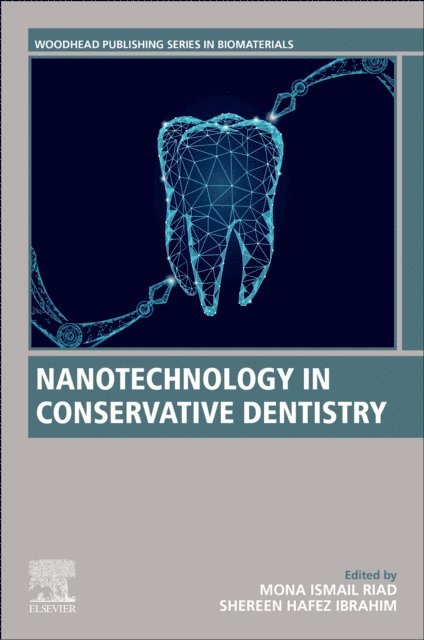 Shereen Hafez Ibrahim, Mona Ismail Riad - Nanotechnology in Conservative Dentistry, E-bok