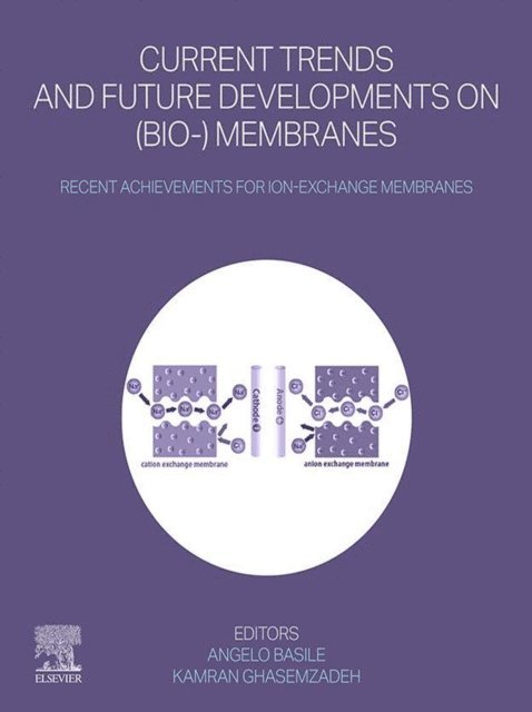 Kamran Ghasemzadeh, Angelo Basile - Current Trends and Future Developments on (Bio-) Membranes, E-bok