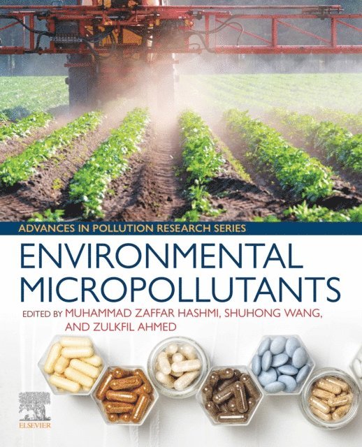 Zulkfil Ahmed, Shuhong Wang, Muhammad Zaffar Hashmi - Environmental Micropollutants, E-bok