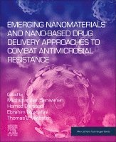 Emerging Nanomaterials and Nano-based Drug Delivery Approaches to Combat Antimicrobial Resistance