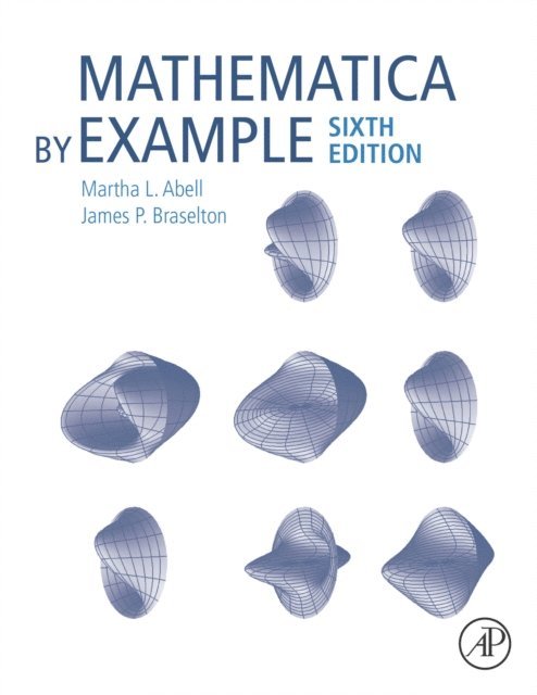 James P. Braselton, Martha L. Abell - Mathematica by Example, E-bok