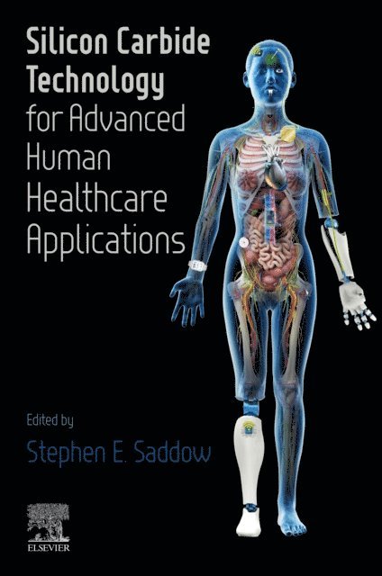 Stephen E. Saddow - Silicon Carbide Technology for Advanced Human Healthcare Applications, E-bok. Tillgänglighet: Lägg i varukorg