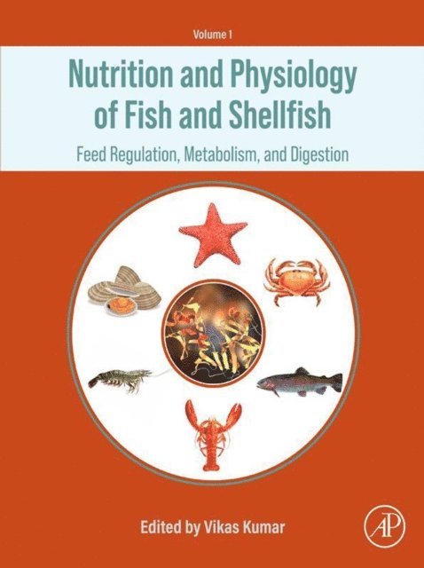 Vikas Kumar - Nutrition and Physiology of Fish and Shellfish, E-bok