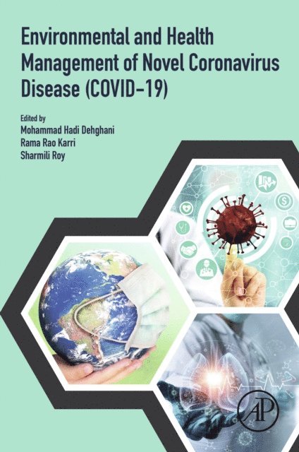 Sharmili Roy, Rama Rao Karri, Mohammad Hadi Dehghani - Environmental and Health Management of Novel Coronavirus Disease (COVID-19), E-bok