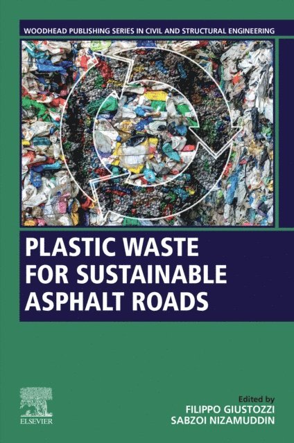 Sabzoi Nizamuddin, Filippo Giustozzi - Plastic Waste for Sustainable Asphalt Roads, E-bok