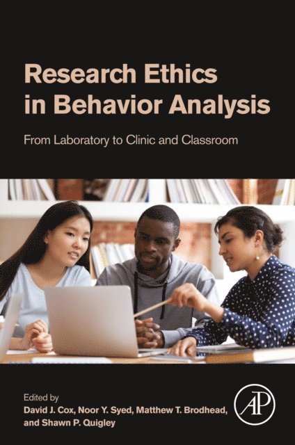 Shawn P Quigley, Matthew T. Brodhead, Noor Syed, David J. Cox - Research Ethics in Behavior Analysis, E-bok