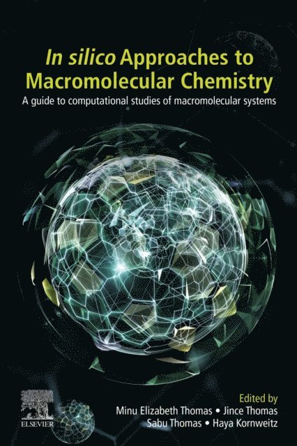 Haya Kornweitz, Sabu Thomas, Jince Thomas, Minu Elizabeth Thomas - In-Silico Approaches to Macromolecular Chemistry, E-bok