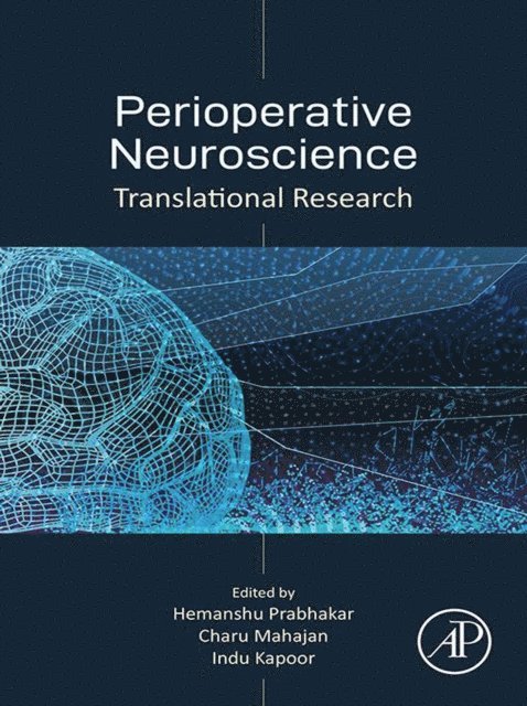 Indu Kapoor, Charu Mahajan, Hemanshu Prabhakar - Perioperative Neuroscience, E-bok