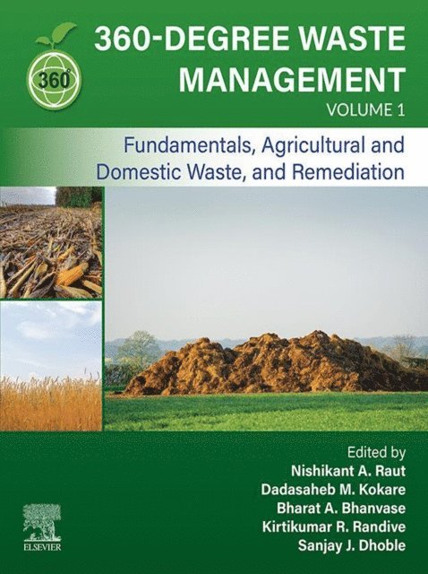 Sanjay J. Dhoble, Kirtikumar R. Randive, Bharat A. Bhanvase, Dadasaheb M. Kokare, Nishikant A. Raut - 360-Degree Waste Management, Volume 1, E-bok