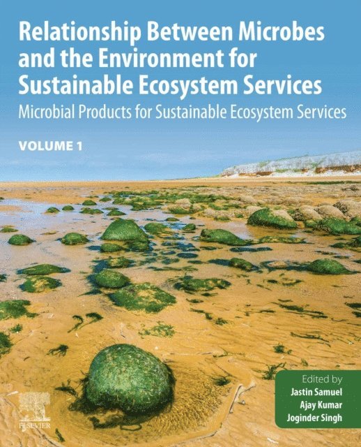 Joginder Singh Panwar, Ajay Kumar, Jastin Samuel - Relationship Between Microbes and the Environment for Sustainable Ecosystem Services, Volume 1, E-bok