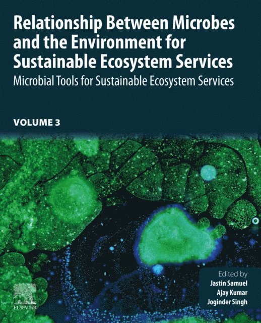 Joginder Singh Panwar, Ajay Kumar, Jastin Samuel - Relationship Between Microbes and the Environment for Sustainable Ecosystem Services, Volume 3, E-bok
