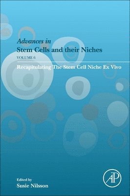 Susie Nilsson - Recapitulating the Stem Cell Niche ex Vivo, Häftad. Tillgänglighet: Lägg i varukorg