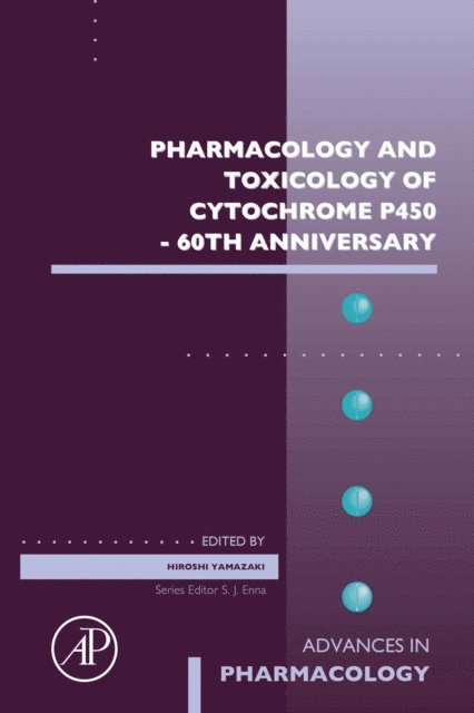 Pharmacology and Toxicology of Cytochrome P450 - 60th Anniversary, E-bok
