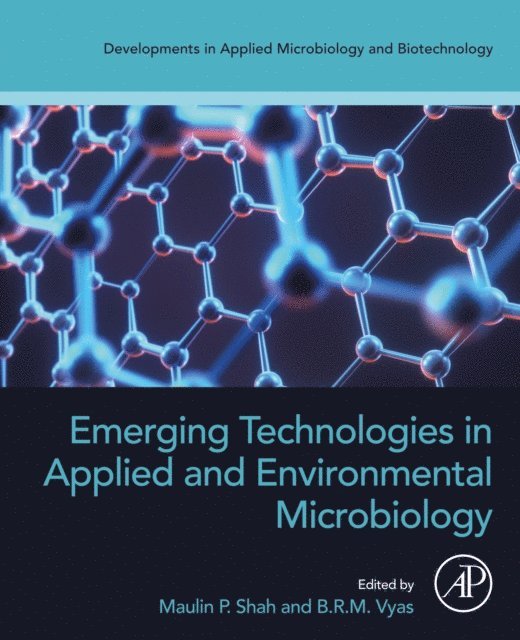 B.R.M. Vyas, Maulin P. Shah - Emerging Technologies in Applied and Environmental Microbiology, E-bok