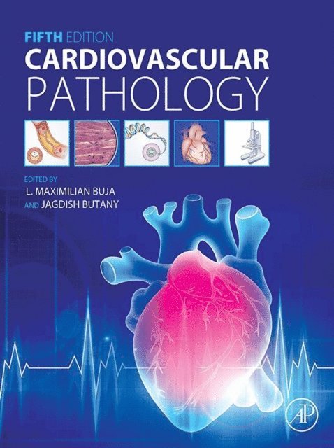 Jagdish Butany, L. Maximilian Buja - Cardiovascular Pathology, E-bok