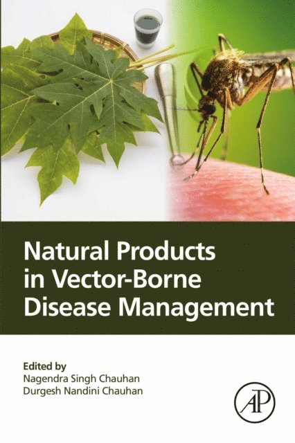 Durgesh Nandini Chauhan, Nagendra Singh Chauhan - Natural Products in Vector-Borne Disease Management, E-bok