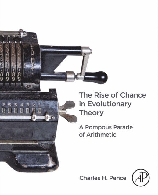 Charles H. Pence - Rise of Chance in Evolutionary Theory, E-bok