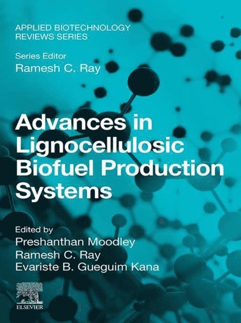 Evariste B. Gueguim Kana, Ramesh C. Ray, Preshanthan Moodley - Advances in Lignocellulosic Biofuel Production Systems, E-bok