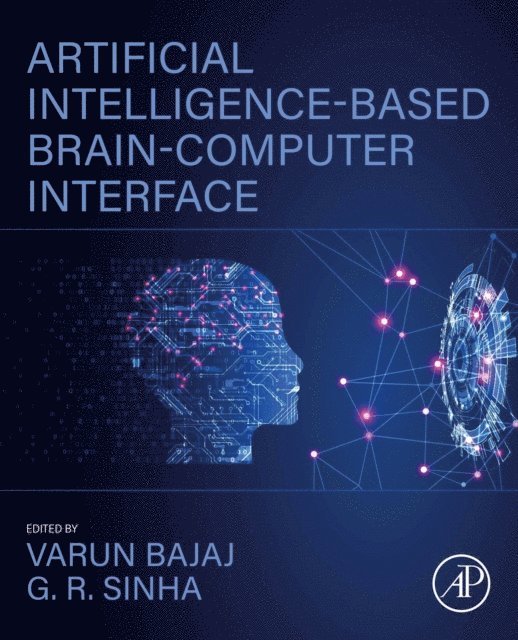 G. R. Sinha, Varun Bajaj - Artificial Intelligence-Based Brain-Computer Interface, E-bok