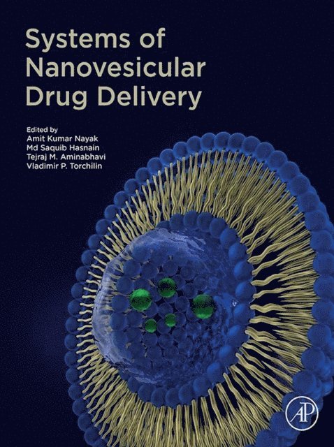 Vladimir P. Torchilin, Tejraj M. Aminabhavi, Md Saquib Hasnain, Amit Kumar Nayak - Systems of Nanovesicular Drug Delivery, E-bok