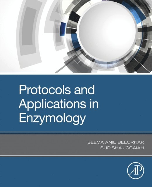 Sudisha Jogaiah, Seema Anil Belorkar - Protocols and Applications in Enzymology, E-bok