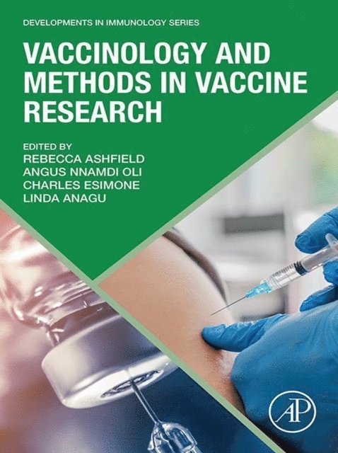 Linda Onyeka Anagu, Charles Esimone, Angus Nnamdi Oli, Rebecca Ashfield - Vaccinology and Methods in Vaccine Research, E-bok