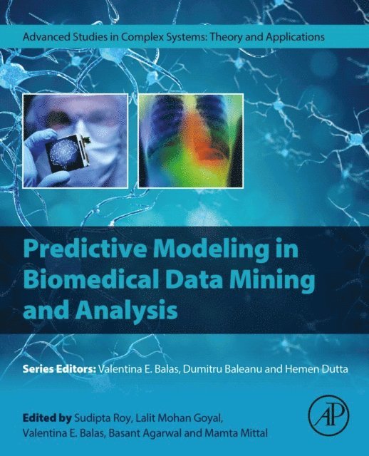 Mamta Mittal, Basant Agarwal, Valentina Emilia Balas, Lalit Mohan Goyal, Sudipta Roy - Predictive Modeling in Biomedical Data Mining and Analysis, E-bok