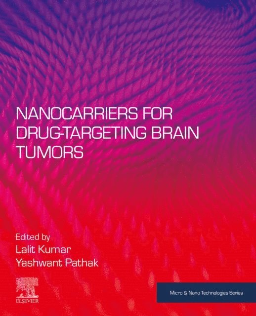 Yashwant Pathak, Lalit Kumar - Nanocarriers for Drug-Targeting Brain Tumors, E-bok