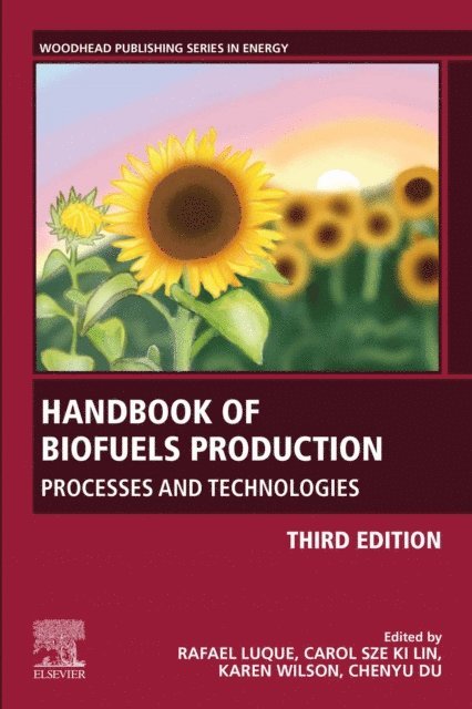 Chenyu Du, Karen Wilson, Carol Sze Ki Lin, Rafael Luque - Handbook of Biofuels Production, E-bok