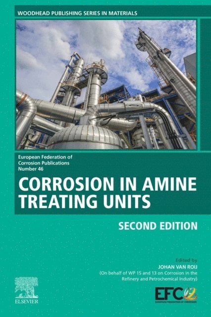 Johan van Roij - Corrosion in Amine Treating Units, E-bok