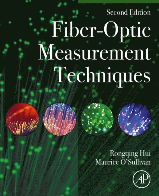 Maurice O'Sullivan, Rongqing Hui - Fiber-Optic Measurement Techniques, E-bok