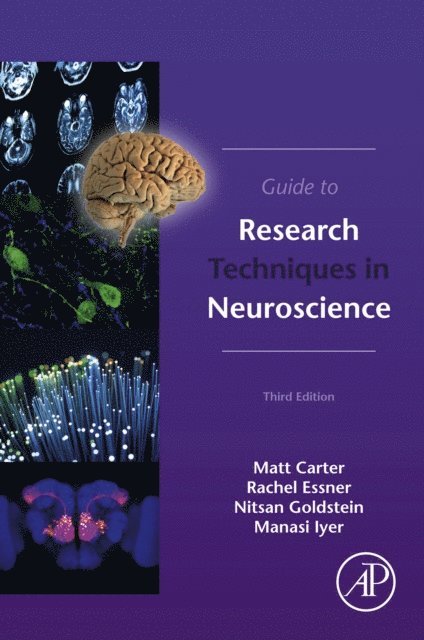 Manasi Iyer, Nitsan Goldstein, Rachel Essner, Matt Carter - Guide to Research Techniques in Neuroscience, E-bok