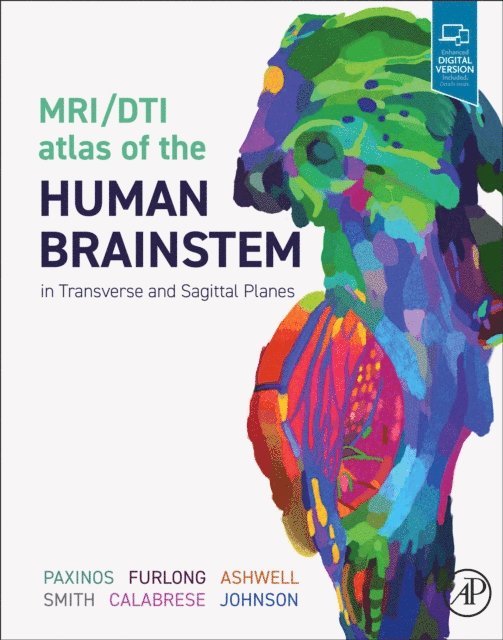 G. Allan Johnson, Evan Calabrese, Kristie Smith, Ken Ashwell, Teri Furlong, George Paxinos - MRI/DTI Atlas of the Human Brainstem in Transverse and Sagittal Planes, E-bok