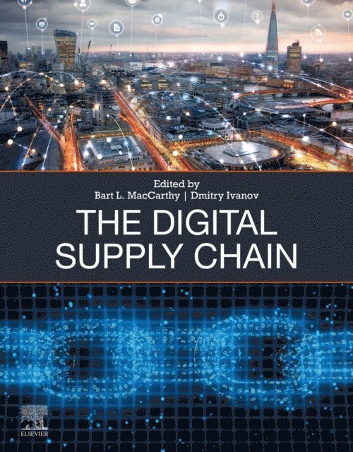 Dmitry Ivanov, Bart L. MacCarthy - Digital Supply Chain, E-bok
