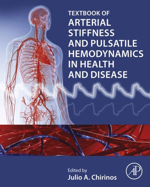 Julio A. Chirinos - Textbook of Arterial Stiffness and Pulsatile Hemodynamics in Health and Disease, E-bok