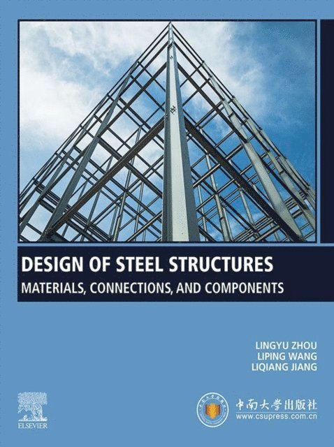 Liqiang Jiang, Liping Wang, Lingyu Zhou - Design of Steel Structures, E-bok
