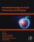 Nanobiotechnology for Food Processing and  Packaging