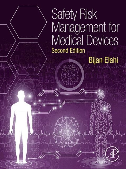 Bijan Elahi - Safety Risk Management for Medical Devices, E-bok