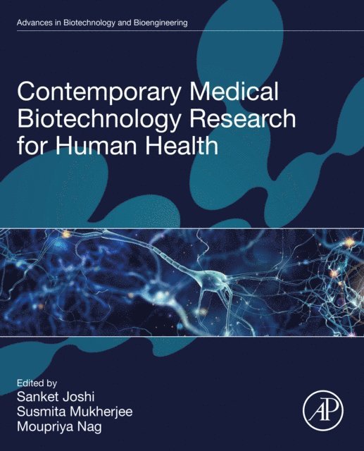 Moupriya Nag, Susmita Mukherjee, Sanket Joshi - Contemporary Medical Biotechnology Research for Human Health, E-bok