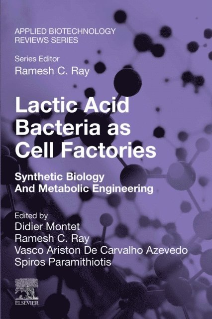 Spiros Paramithiotis, Vasco Ariston De Carvalho Azevedo, Ramesh C. Ray, Didier Montet - Lactic Acid Bacteria as Cell Factories, E-bok