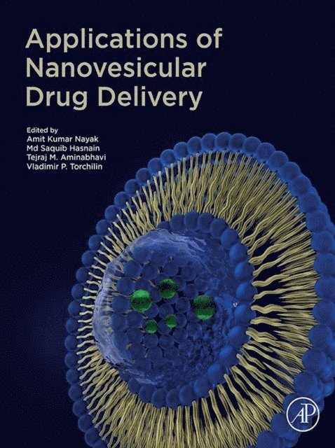 Vladimir P. Torchilin, Tejraj M. Aminabhavi, Md Saquib Hasnain, Amit Kumar Nayak - Applications of Nanovesicular Drug Delivery, E-bok