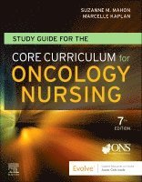 Oncology Nursing Society, Suzanne M. Mahon, Marcelle Kaplan - Study Guide for the Core Curriculum for Oncology Nursing, Häftad