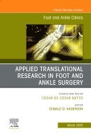 Don Anderson - Applied Translational Research in Foot and Ankle Surgery, An issue of Foot and Ankle Clinics of North America, Inbunden