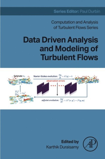 Karthik Duraisamy - Data Driven Analysis and Modeling of Turbulent Flows, E-bok