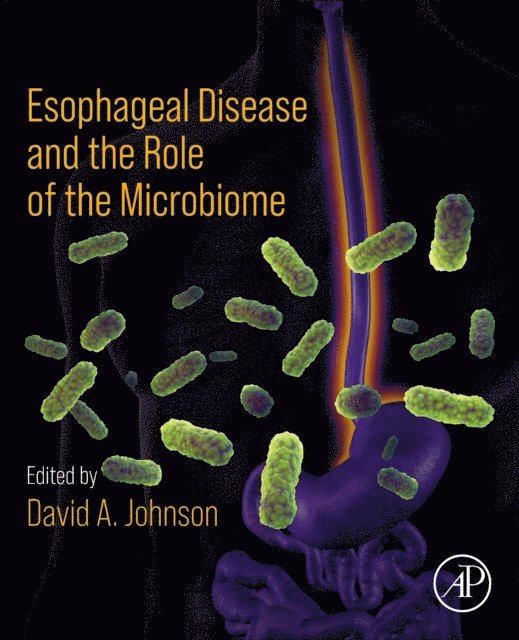 David A. Johnson - Esophageal Disease and the Role of the Microbiome, E-bok