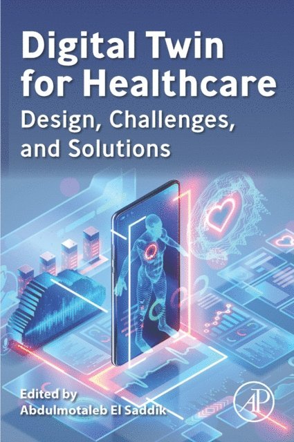 Abdulmotaleb El Saddik - Digital Twin for Healthcare, E-bok