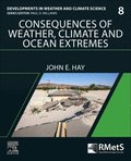 Consequences of Weather, Climate and Ocean Extremes