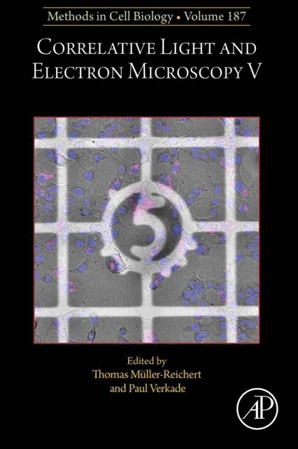 Paul Verkade, Thomas Muller-Reichert - Correlative Light and Electron Microscopy V, E-bok